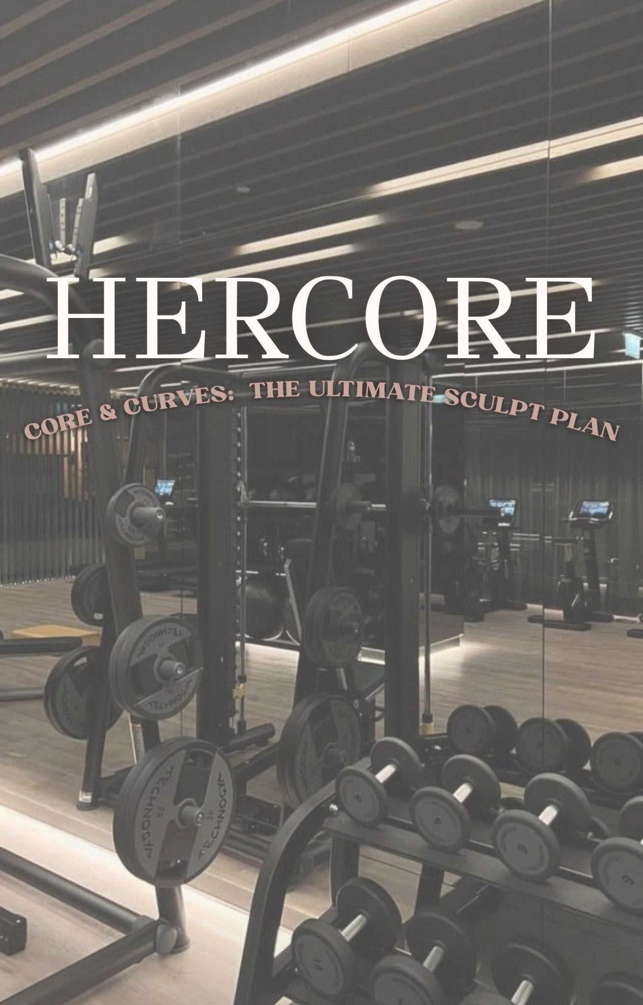 HERCORE: 6 - Week Fitness & Nutrition Ebook - HERCORE